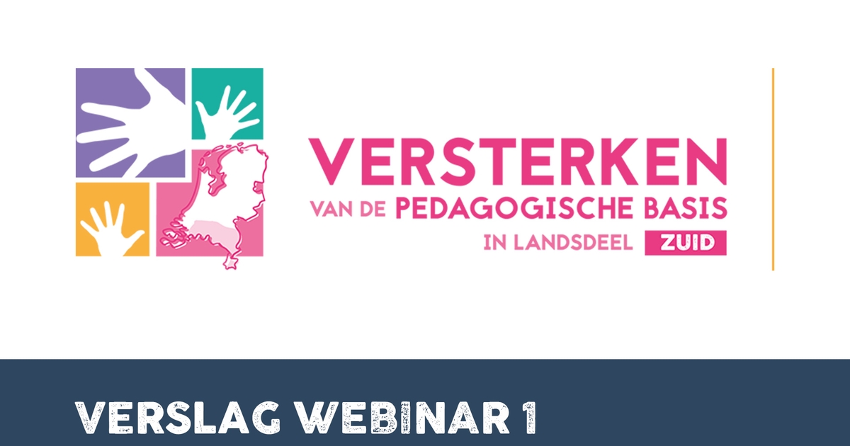 Verslag 'Versterken van de pedagogische basis | Landsdeel Zuid' | Met